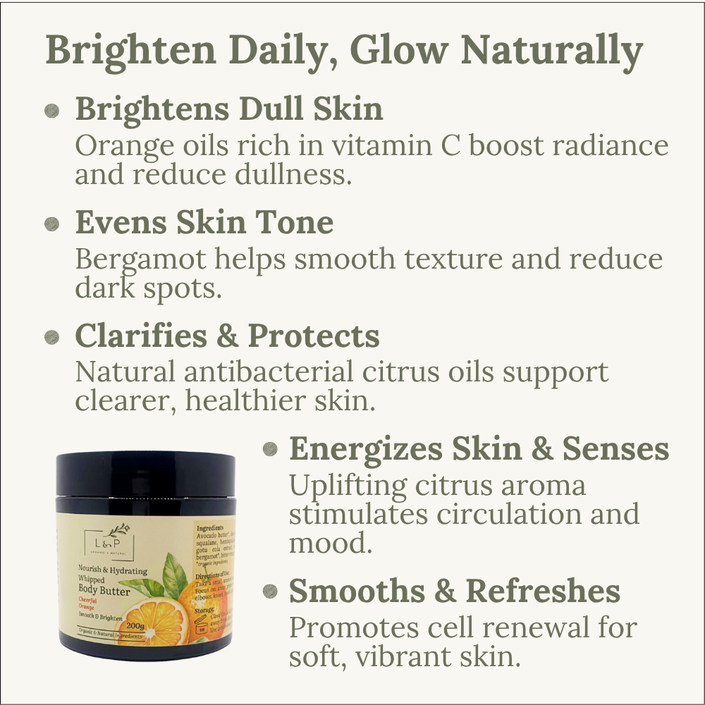 Nourish & Hydrating Whipped Body Butter, 200g, Cheerful Orange, Brighten, Smooth, L&P Organic and Natural